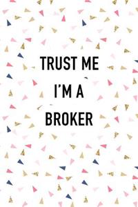 Trust Me I'm a Broker