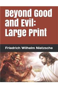 Beyond Good and Evil: Large Print