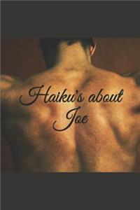 Haiku's about Joe