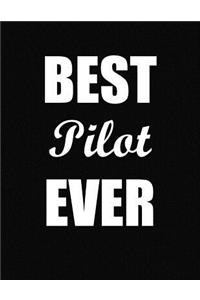 Best Pilot Ever: Funny Blank Line Pilot Notebook (8.5 X 11 - 110 Blank Pages)