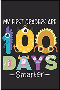 My First Graders Are 100 Days Smarter: Little Monsters Teaching Blank Lined Note Book