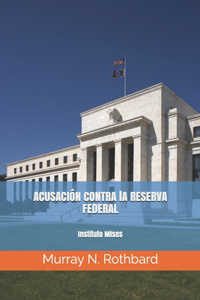Contra la Reserva Federal
