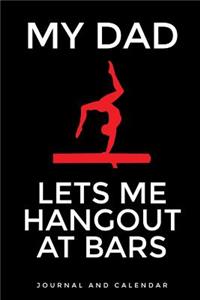 My Dad Lets Me Hangout at Bars