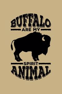 Buffalo Are My Spirit Animal