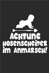 Achtung Hosenscheißer Im Anmarsch!