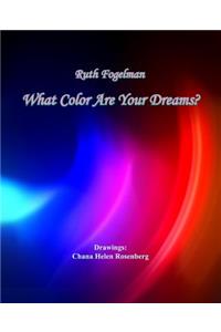 What Color Are Your Dreams