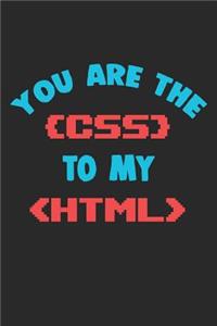 You Are the CSS to My HTML