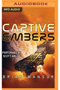 The Captive Embers