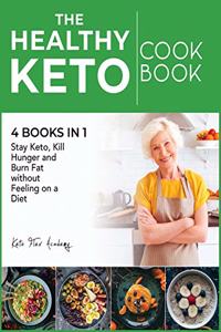 The Healthy Ketogenic Cookbook [4 books in 1]