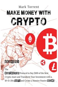 Make Money with Crypto [6 Books in 1]