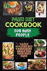 Paleo Diet Cookbook For Busy People