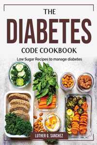 The Diabetes Code Cookbook
