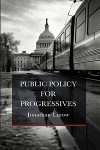 Public Policy for Progressives