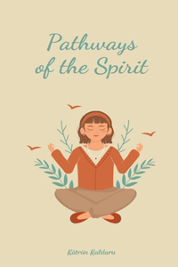 Pathways of the Spirit