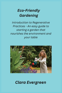 Eco-Friendly Gardening
