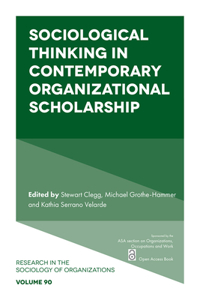Sociological Thinking in Contemporary Organizational Scholarship
