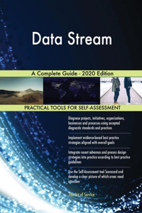 Data Stream A Complete Guide - 2020 Edition