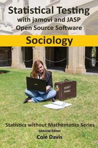 Statistical testing with jamovi and JASP open source software Sociology