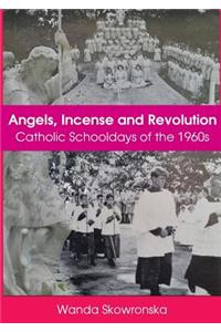 Angels, Incense and Revolution