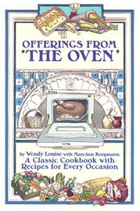 Offerings from the Oven