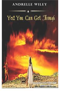 Yes! You Can Get Through