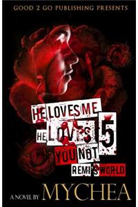 He Loves Me, He Loves You Not PT 5