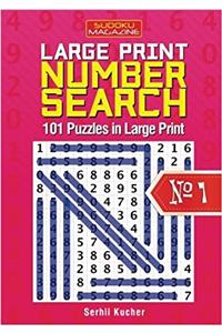 Large Print Number Search - 101 Puzzles in Large Print: Volume 1