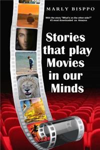 Stories that Play Movies in our Minds