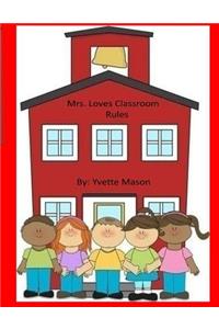 Mrs. Loves Classroom Rules