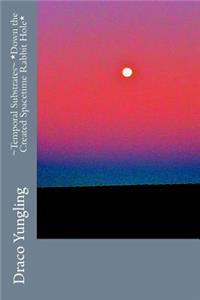 Temporal Substrates *Down the Created Spacetime Rabbit Hole*