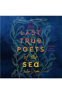 The Last True Poets of the Sea Lib/E