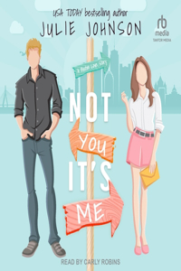 Not You It's Me