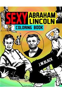 Sexy Abraham Lincoln Coloring Book
