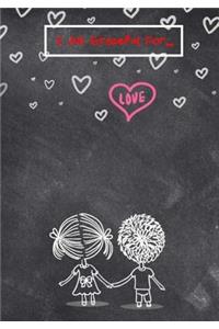 Love, I Am Grateful For...