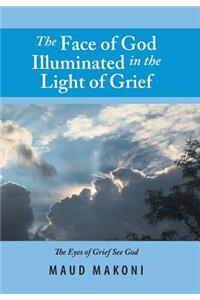 The Face of God Illuminated in the Light of Grief