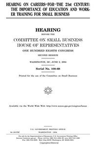 Hearing on Careers for the 21st Century
