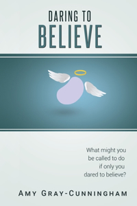 Daring to Believe