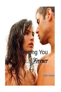 Winning You Forever