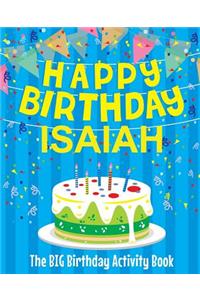 Happy Birthday Isaiah - The Big Birthday Activity Book