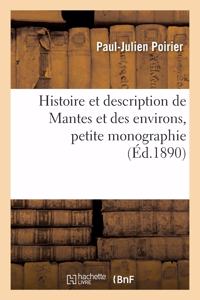 Histoire Et Description de Mantes Et Des Environs, Petite Monographie