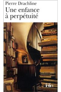 Une Enfance a Perpetuite