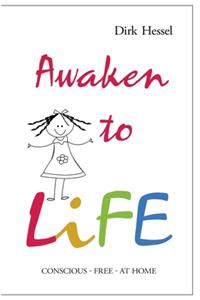 Awaken to Life