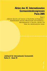 Akten Des XI. Internationalen Germanistenkongresses Paris 2005- «Germanistik Im Konflikt Der Kulturen»
