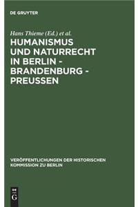 Humanismus Und Naturrecht in Berlin - Brandenburg - Preußen