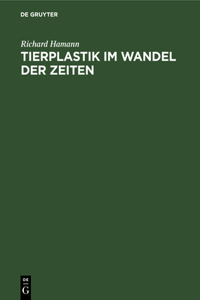 Tierplastik Im Wandel Der Zeiten