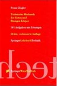 Technische Mechanik Der Festen Und Fla1/4ssigen Karper: Mit 93 Aufgaben Mit Lasungen Und Einem Anhang "Richtwerte Mechanischer Eigenschaften"