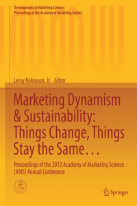 Marketing Dynamism & Sustainability: Things Change, Things Stay the Same...