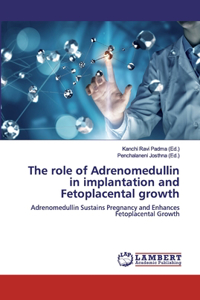 role of Adrenomedullin in implantation and Fetoplacental growth