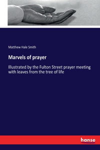 Marvels of prayer