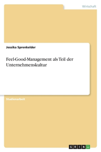 Feel-Good-Management als Teil der Unternehmenskultur